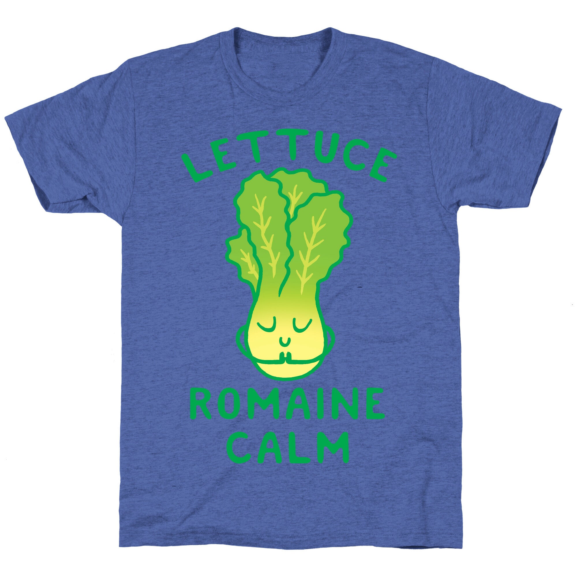 Lettuce Romaine Calm Unisex Triblend Tee